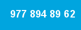 977 894 89 62